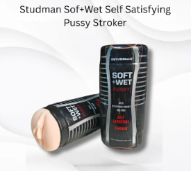 Studman Sof+Wet Self Pleasurable Pussy Stroker